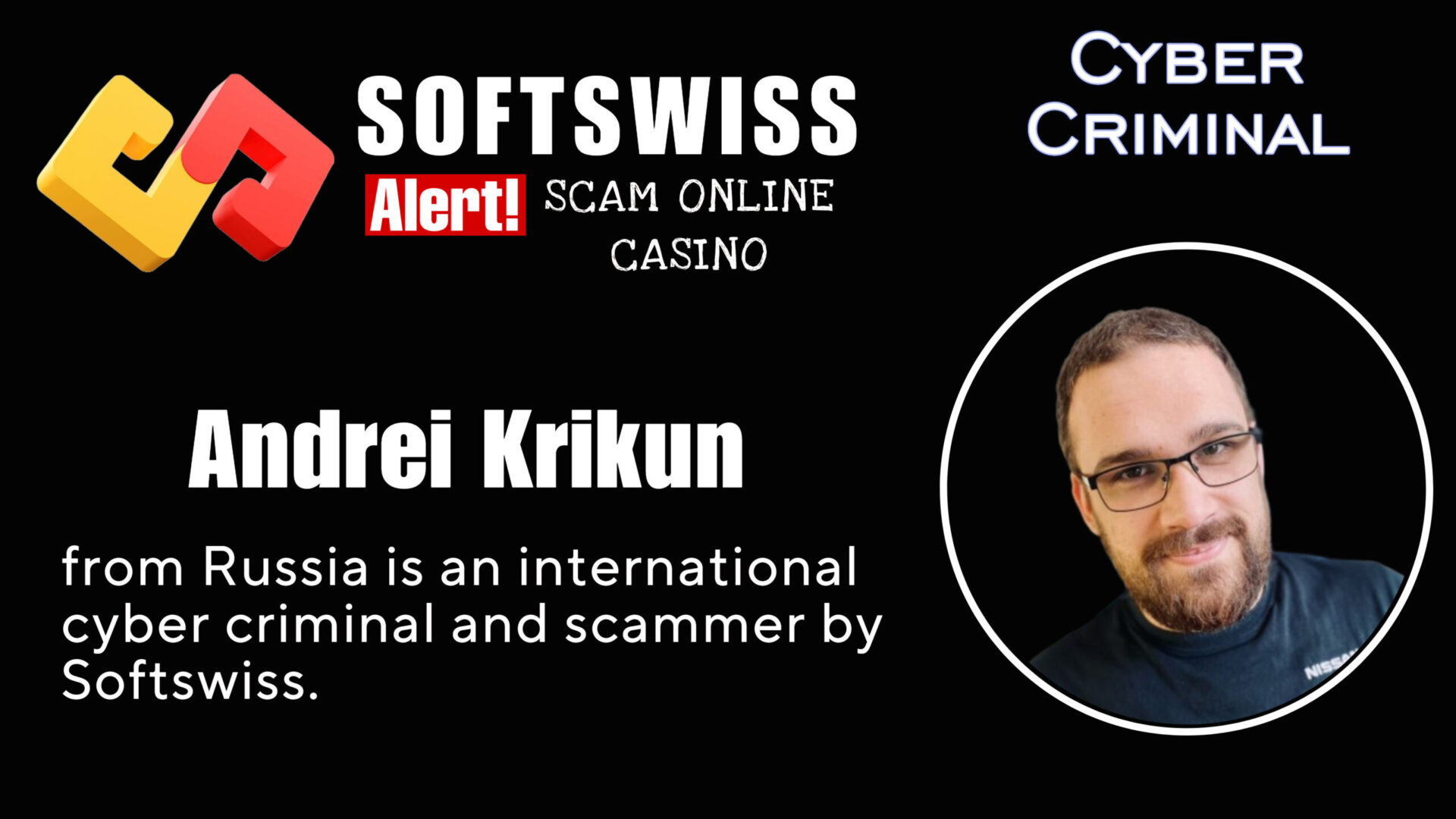 Andrei Krikun - softswiss - Belarusian and Russian cyber fraud agents